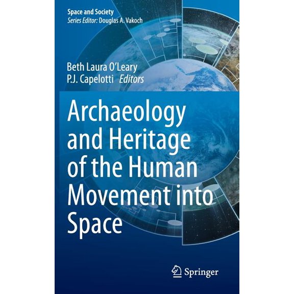 Space and Society Archaeology and Heritage of the Human Movement Into Space, (Hardcover)