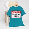 thumbnail image 6 of Warning I Have No Filter Unisex Heavy Cotton Tee, 6 of 9