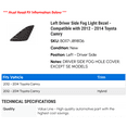 thumbnail image 2 of Left Driver Side Fog Light Bezel - Compatible with 2012 - 2014 Toyota Camry 2013, 2 of 2