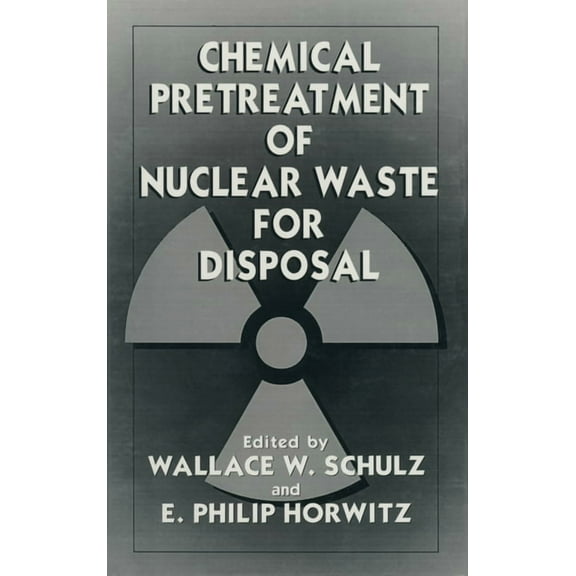 Language of Science Chemical Pretreatment of Nuclear Waste for Disposal, (Hardcover)