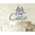 thumbnail image 1 of Lets Cut Cake Birthday Cake Topper Anniversary Cake Topper Color Option Available 5-7 Inches Wide, 1 of 1