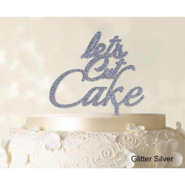 Lets Cut Cake Birthday Cake Topper Anniversary Cake Topper Color Option Available 5-7 Inches Wide