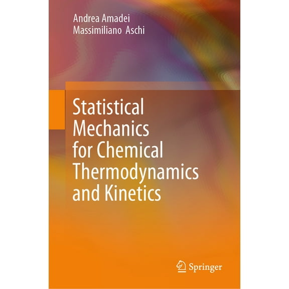 Statistical Mechanics for Chemical Thermodynamics and Kinetics, (Hardcover)