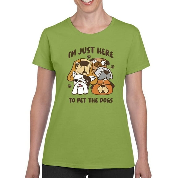 Just Here To Pet The Dogs T-Shirt Women -Smartprints Designs, Female Medium