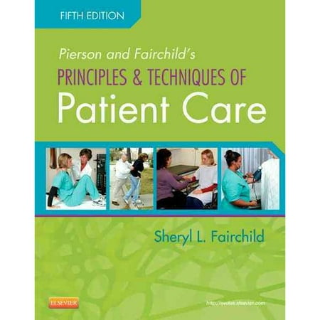 Pierson and Fairchild's Principles & Techniques of Patient Care