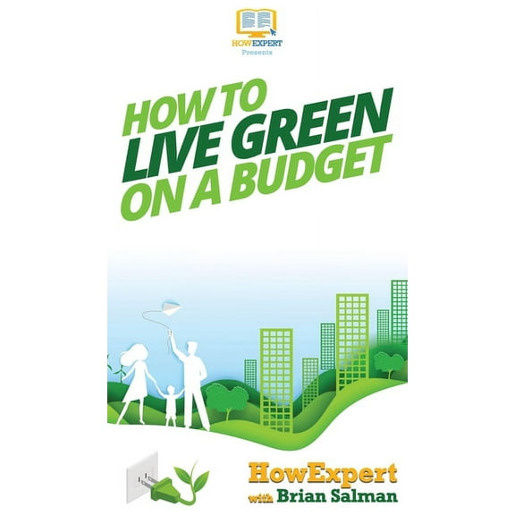 How To Live Green On a Budget, (Hardcover)