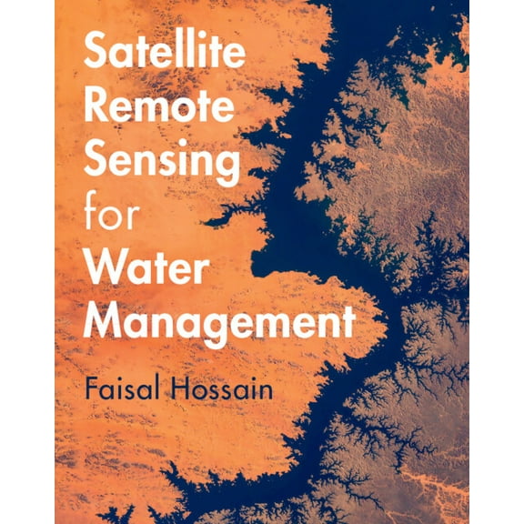 Satellite Remote Sensing for Water Management, (Paperback)