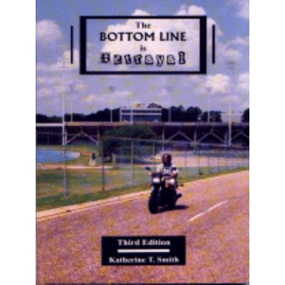 Pre-Owned The Bottom Line is Betrayal (Paperback) 0873938860 9780873938860