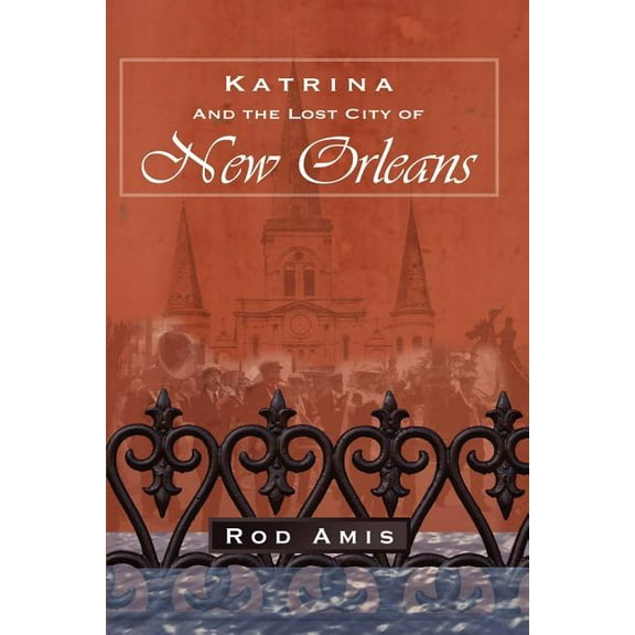 Katrina and the Lost City of New Orleans (Paperback)