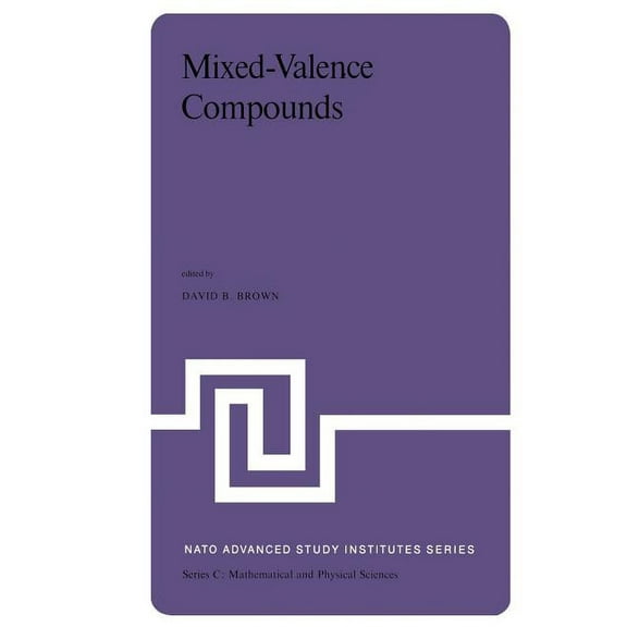 NATO Science Series C: Mixed-Valence Compounds: Theory and Applications in Chemistry, Physics, Geology, and Biology, Book 58, (Paperback)