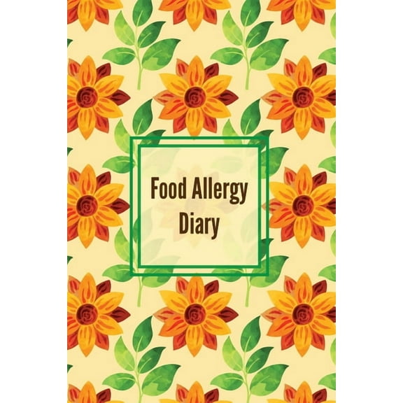 Food Allergy Diary: Daily Log & Track Symptoms, Allergies Tracker, Book, Record Symptom, Sensitivities Journal, (Paperback)