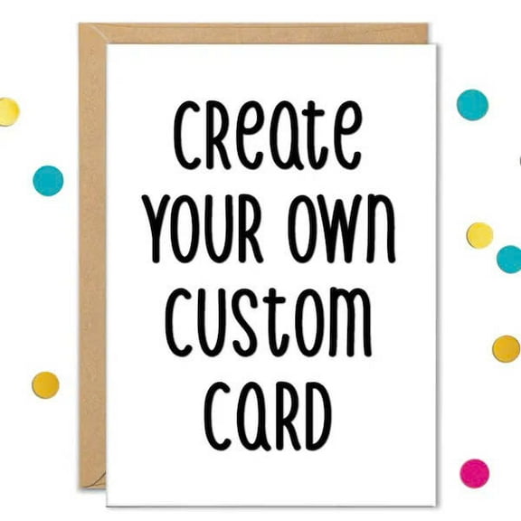 Create Your Own Custom Card – Personalizable Greeting Card for Any Occasion – Blank Inside, Includes Envelope – Perfect for Birthdays, Anniversaries, and Holidays