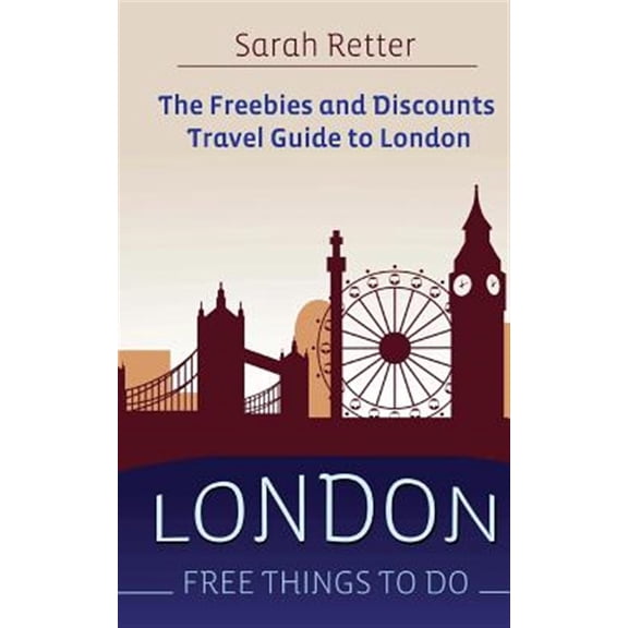 Pre-Owned London Free Things to Do : The Freebies and Discounts Travel Guide to London