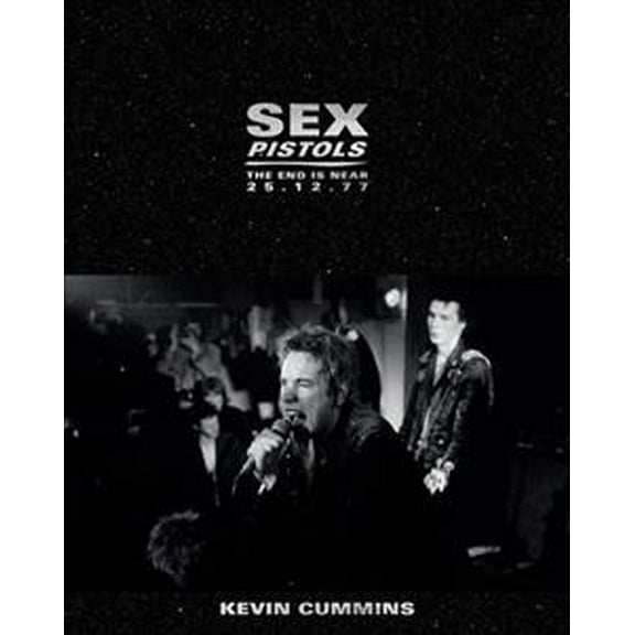 Sex Pistols : The End Is Near 25.12.77