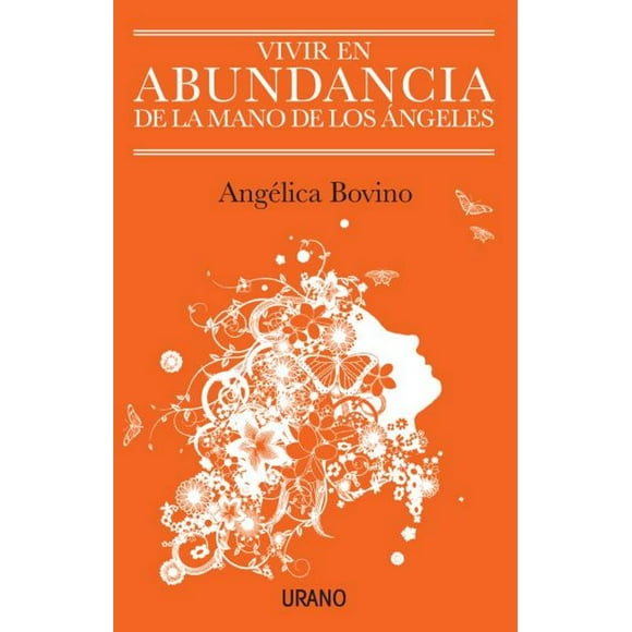 Vivir en Abundancia de la Mano de los Ángeles EDICIONES URANO