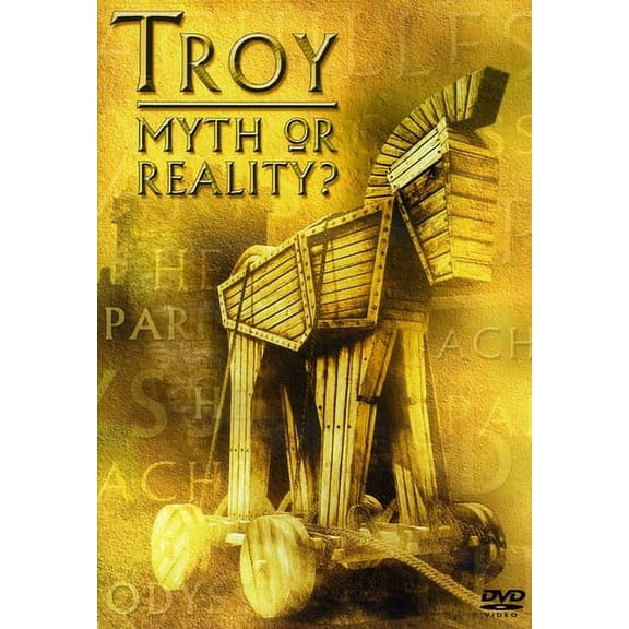 Troy: Myth or Reality