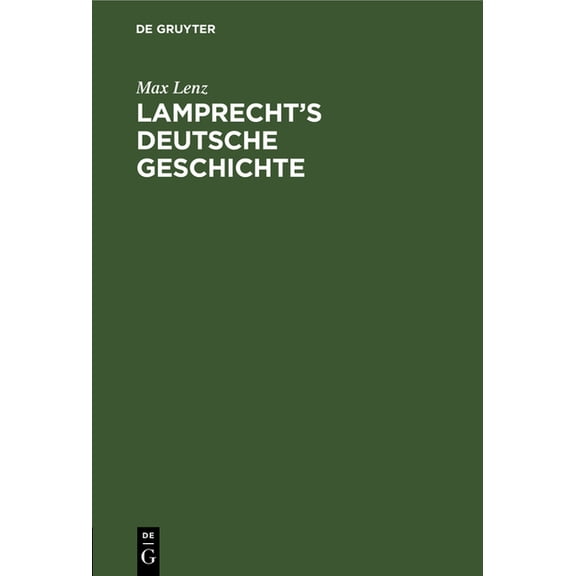 Lamprecht's Deutsche Geschichte: 5. Band, (Hardcover)