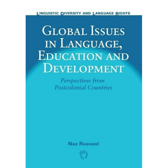 Linguistic Diversity and Language Rights Global Issues in Lang -Nop/028: Perspectives from Postcolonial Countries, Book 4, (Paperback)