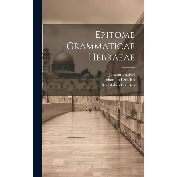 Epitome Grammaticae Hebraeae (Hardcover)