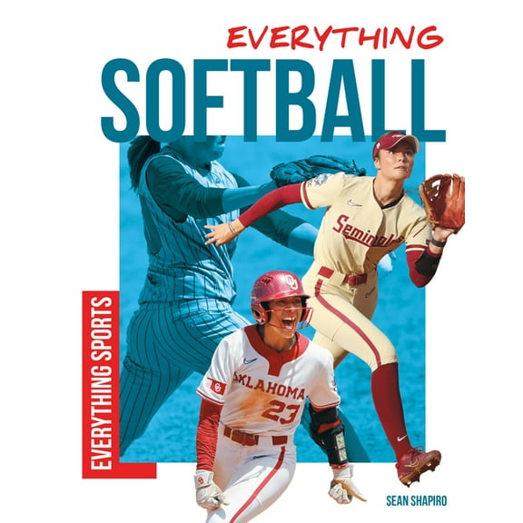 Everything Sports Everything Softball, (Hardcover)