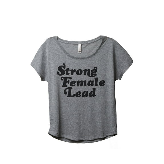 Strong Female Lead Women's Fashion Slouchy Dolman T-Shirt Tee Heather Grey Small