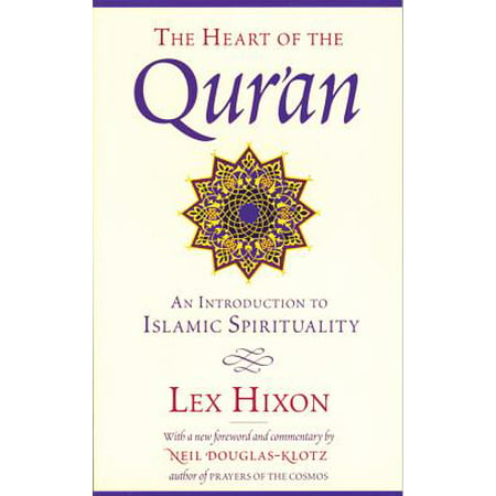 The Heart of the Qur'an : An Introduction to Islamic