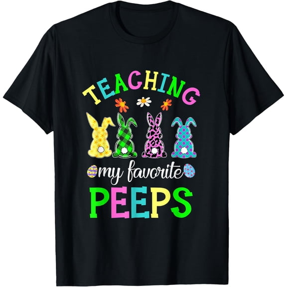 Exquisite and comfortable-Teaching My Favorite Peeps Easter Day Funny Teacher T-Shirt