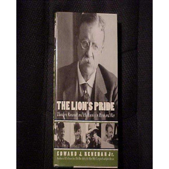 La Fierté du Lion, Theodore Roosevelt et Sa Famille en Paix et en Guerre