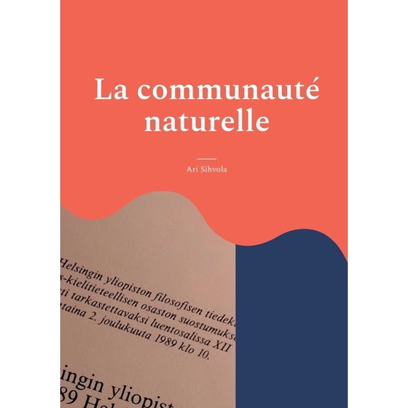 La communauté naturelle: La théorie de Jean-Jacques Rousseau sur le législateur comme créateur de la puissance publique , (Paperback)