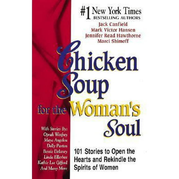 Pre-Owned Chicken Soup for the Woman's Soul: 101 Stories to Open the Hearts and Rekindle the Spirits of Women (Hardcover) 1558744290 9781558744295