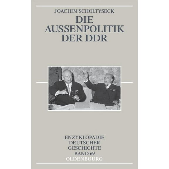 Enzyklopädie Deutscher Geschichte Die AuÃenpolitik Der DDR, Book 69, (Hardcover)