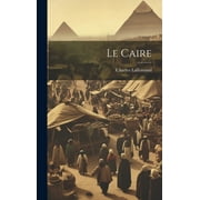 Le Caire (Hardcover)