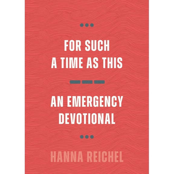 For Such a Time as This: An Emergency Devotional, (Paperback)
