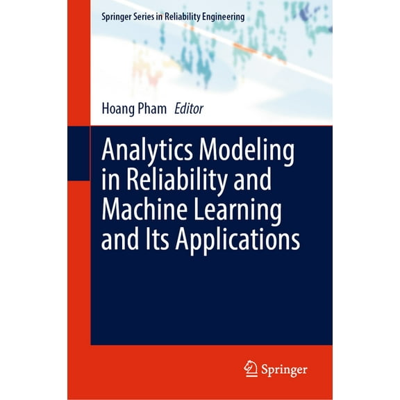 Springer Reliability Engineering Analytics Modeling in Reliability and Machine Learning and Its Applications, (Hardcover)