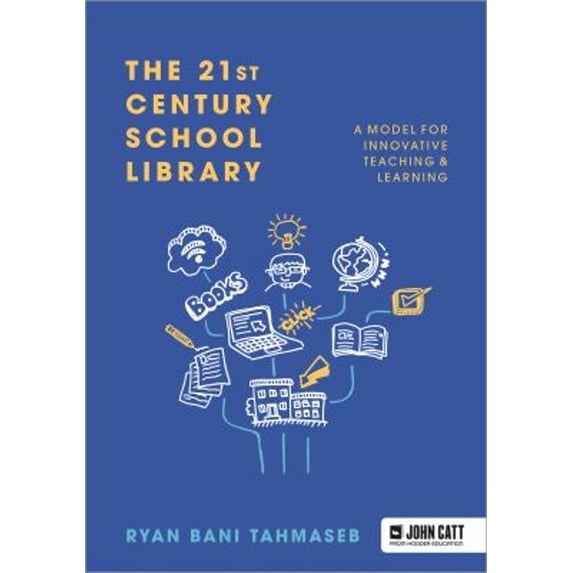 Pre-Owned The 21st Century School Library: A Model for Innovative Teaching & Learning (Paperback) 1913622827 9781913622824