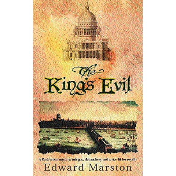 Pre-Owned The King's Evil (Restoration Mysteries #1) (Paperback) 0747262551 9780747262558