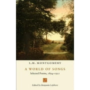 L M Montgomery Library: A World of Songs (Paperback)