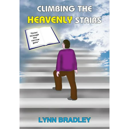 Climbing the Heavenly Stairs - eBook (Best Shoes For Stair Climbing)