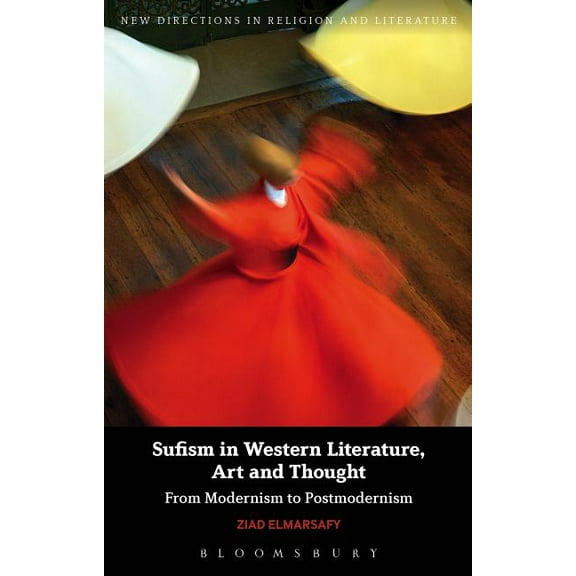 New Directions in Religion and Literatur Esoteric Islam in Modern French Thought: Massignon, Corbin, Jambet, (Hardcover)