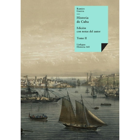 Historia Historia de Cuba: Tomo II, Book 168, (Paperback)