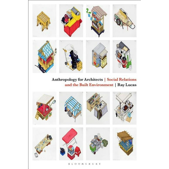 Anthropology for Architects: Social Relations and the Built Environment (Paperback)