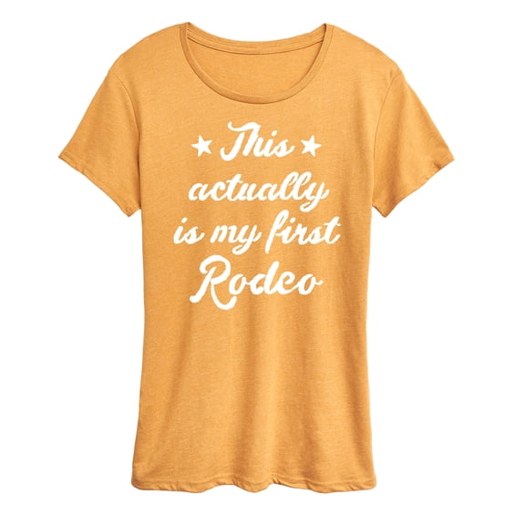 Instant Message - This Actually Is My First Rodeo - Women's Short Sleeve Graphic T-Shirt