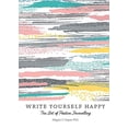thumbnail image 1 of Write Yourself Happy: The Art of Positive Journalling, 1 of 1