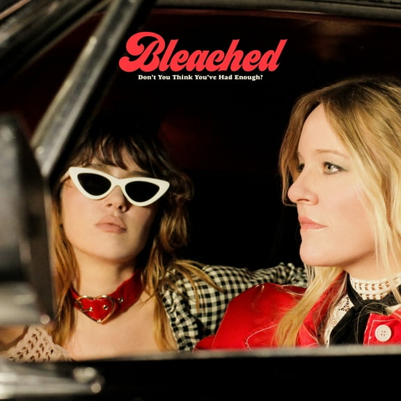 Bleached - Don't You Think You've Had Enough? - Music & Performance - CD