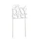 thumbnail image 4 of Papel Yotijar Adorno para Tarta Best Day Ever Cupcake Topper Plata, 4 of 10