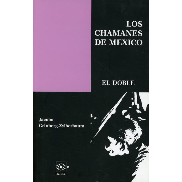 Los chamanes de méxico. el doble