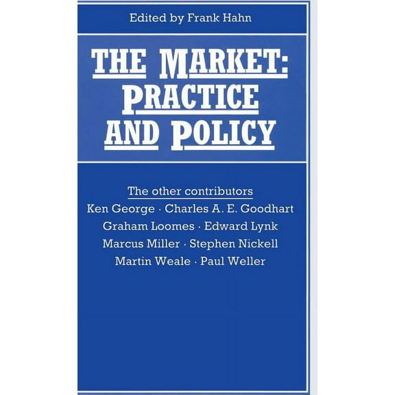 British Association for the Advancement The Market: Practice and Policy, (Hardcover)