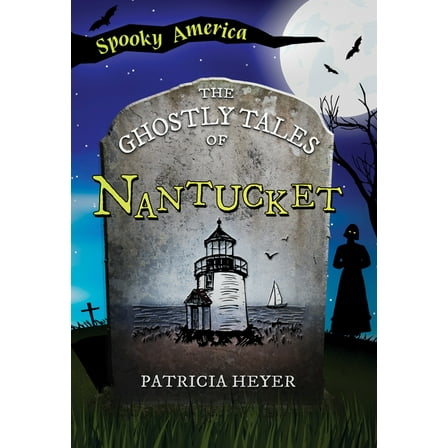Spooky America The Ghostly Tales of Nantucket, (Paperback)