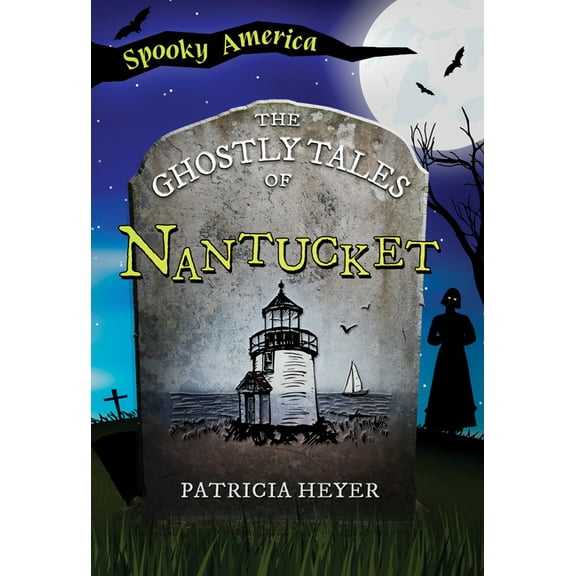 Spooky America The Ghostly Tales of Nantucket, (Paperback)