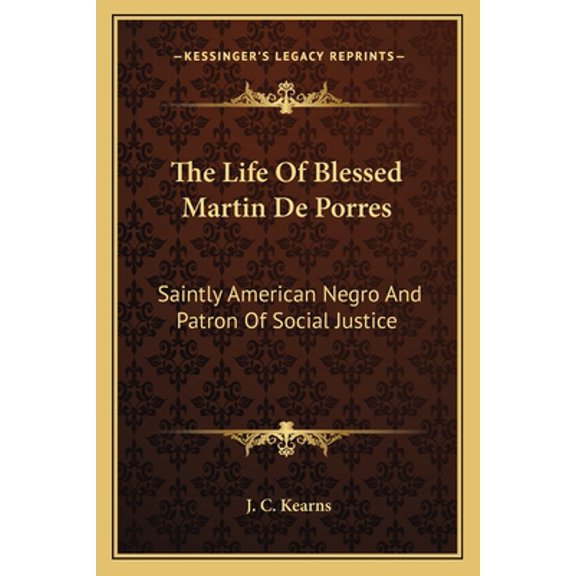 The Life Of Blessed Martin De Porres (Paperback)